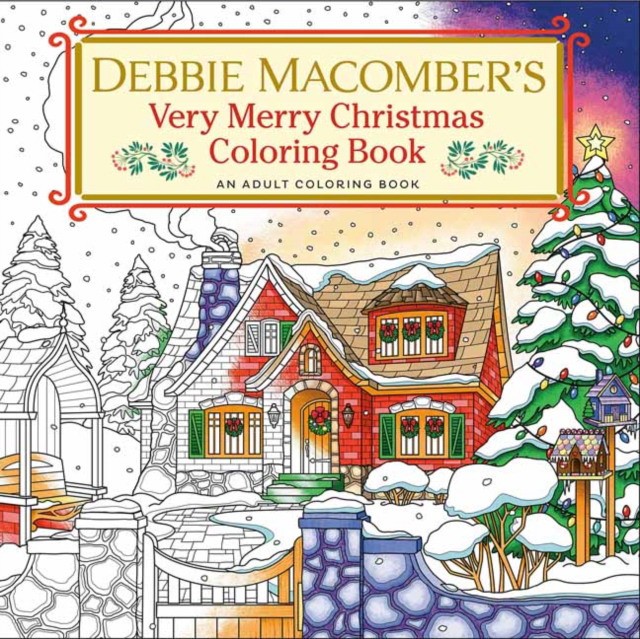 Debbie, Macomber Debbie Macomber's Very Merry Christmas Coloring Book 
