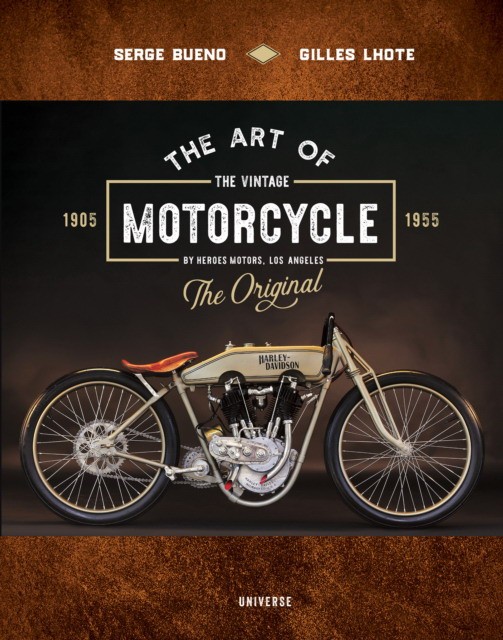 Bueno Serge, Lhote Gilles The Art of the Vintage Motorcycle 
