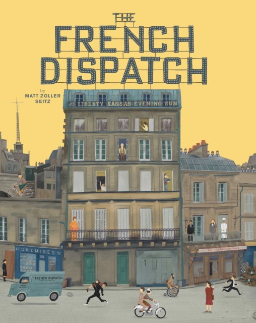 Seitz Matt Zoller The Wes Anderson Collection: The French Dispatch 