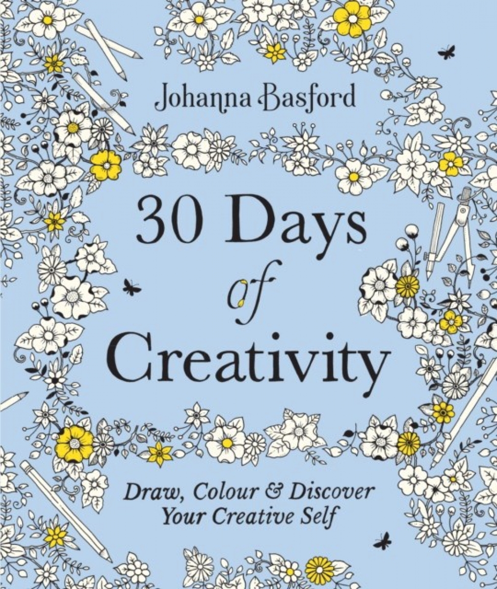 Johanna, Basford 30 Days of Creativity: Draw, Colour and Discover Your Creative Self 