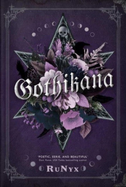 RuNyx Gothikana: a dark academia gothic romance: tiktok made me buy it! 