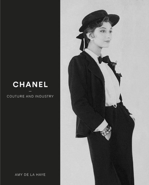 Amy de la Haye Chanel: Couture and Industry 