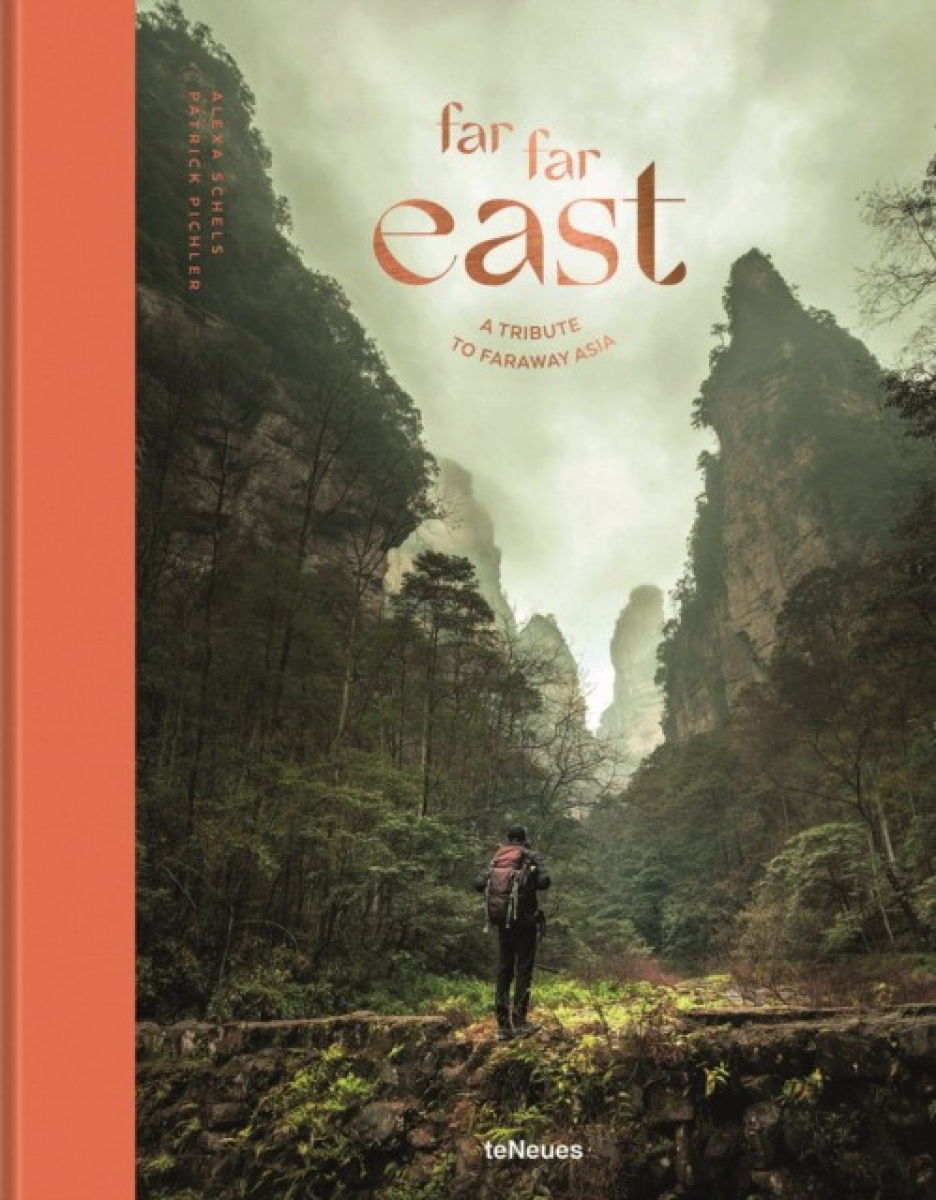 Schels Pichler Far Far East: A tribute to faraway Asia 