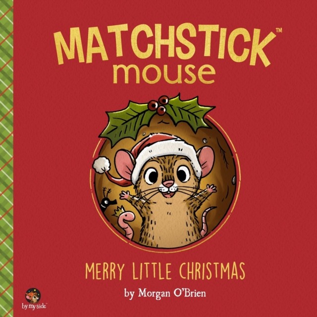 Morgan O'Brien Matchstick Mouse : Merry Little Christmas 