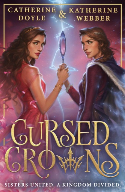 Katherine Webber and Catherine Doyle Twin Crowns 2 - Cursed Crowns 