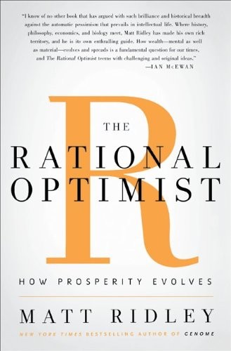 Ridley Matt The Rational Optimist: How Prosperity Evolves 