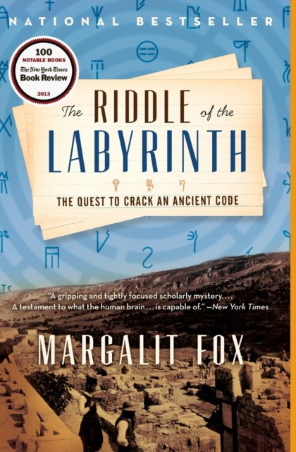 Fox Margalit The Riddle of the Labyrinth: The Quest to Crack an Ancient Code 