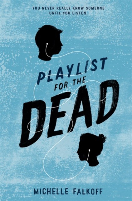 Falkoff Michelle Playlist for the Dead 