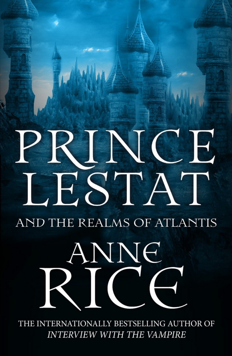 Rice Anne Prince Lestat and the Realms of Atlantis 