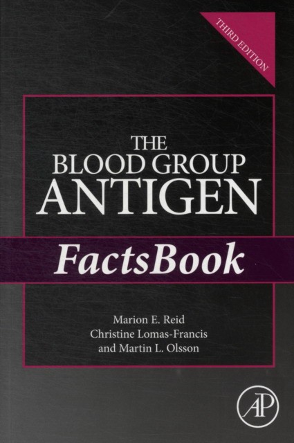 Marion E. Reid The Blood Group Antigen FactsBook, 
