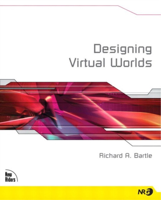 Richard, Bartle Designing Virtual Worlds 