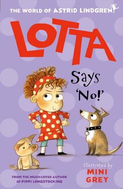 Astrid Lindgren Lotta says 'no!' 