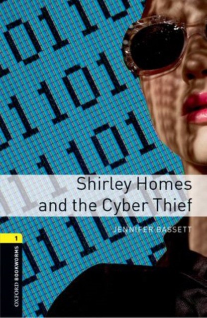 Jennifer B. Oxford Bookworms Library: Stage 1: Shirley Homes and the Cyber Thief Pack 