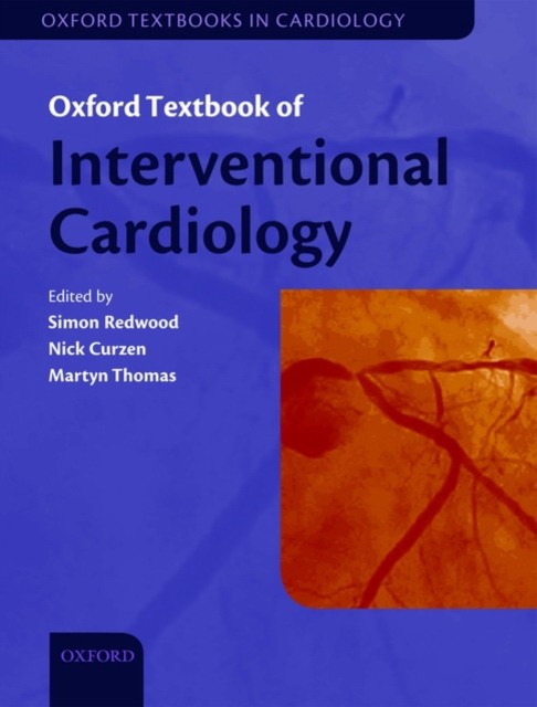 Redwood Oxford Textbook of Interventional Cardiology . 2010 
