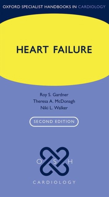 Roy S. Gardner, Theresa A. Heart Failure 