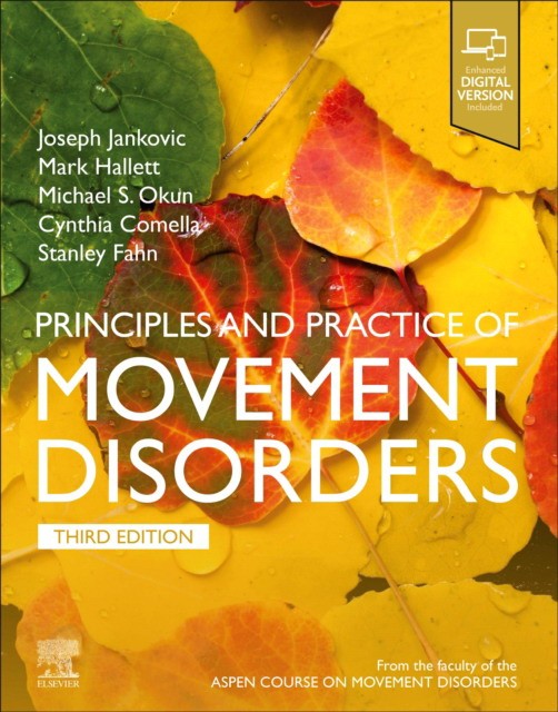 Hallett Mark, Jankovic Joseph, Okun Michael S. Principles and Practice of Movement Disorders, 3 ed. 