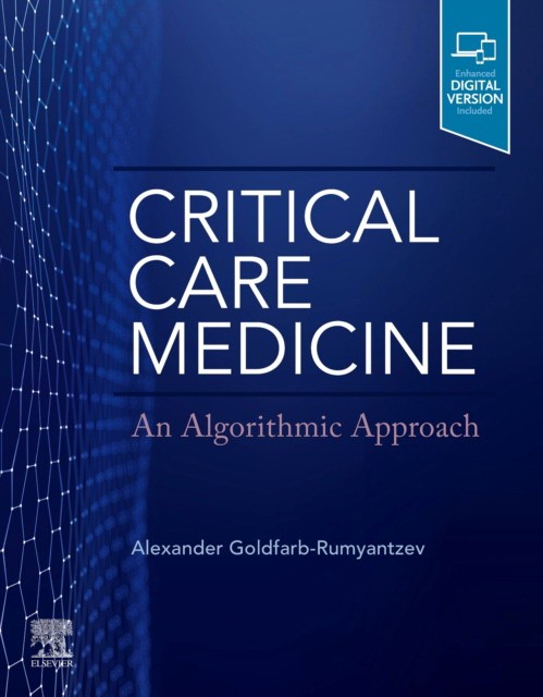Goldfarb-Rumyantzev A. Critical Care Medicine: An Algorithmic Approach 