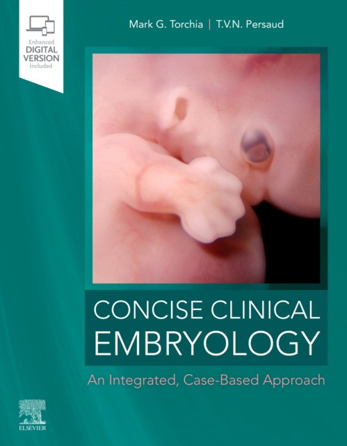 Torchia Mark G. Concise clinical embryology: an integrated, case-based approach 