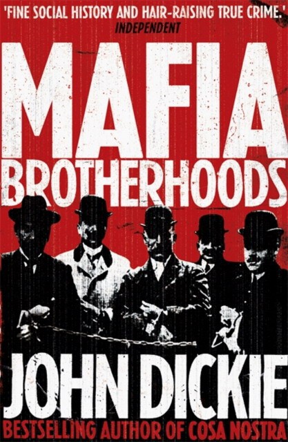 John Dickie Mafia Brotherhoods 