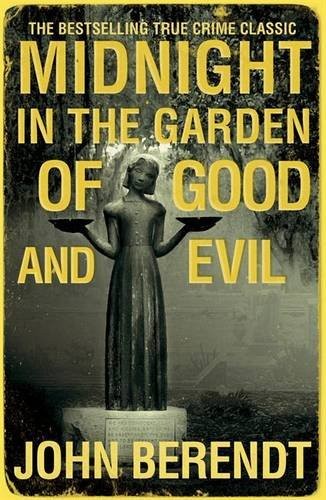 John Berendt Midnight in the garden of good and evil 
