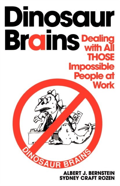 Bernstein, Albert J. Dinosaur Brains 