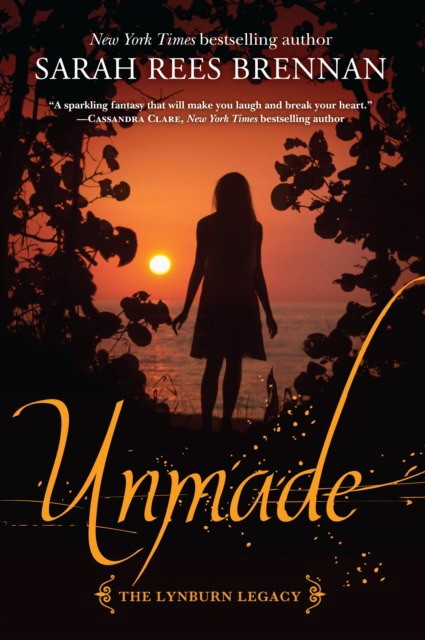 Brennan Sarah Rees Unmade (the Lynburn Legacy Book 3) 