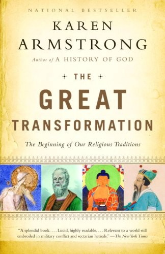Armstrong Karen The Great Transformation: The Beginning of Our Religious Traditions 