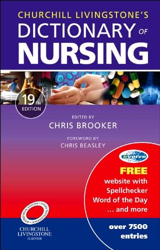 Brooker Churchill Livingstone Dictionary Of Nursing, 