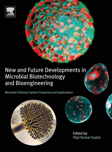 Vijai G. Gupta New and Future Developments in Microbial Biotechnology and Bioeng 