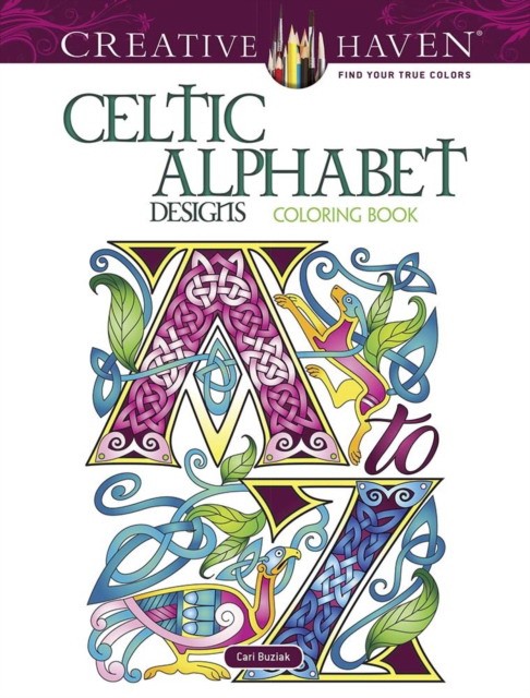 Buziak Cari Creative Haven Celtic Alphabet Designs Coloring Book 