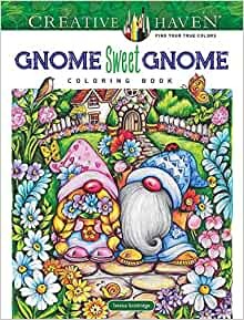 Goodridge Teresa Creative haven gnome sweet gnome coloring book 