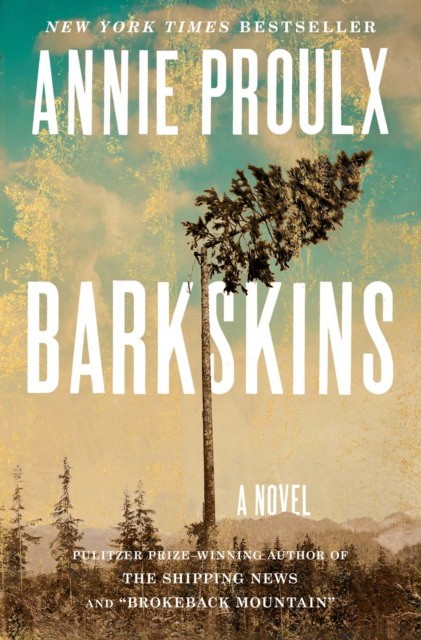 Proulx Annie Barkskins: A Novel 