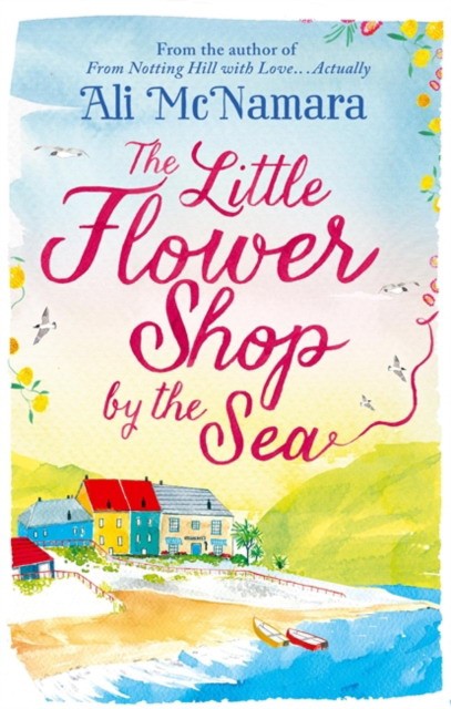 Ali McNamara The Little Flower Shop by the Sea 