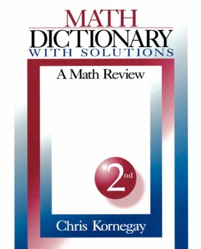Kornegay C Math Dictionary With Solutions: Second Edition 