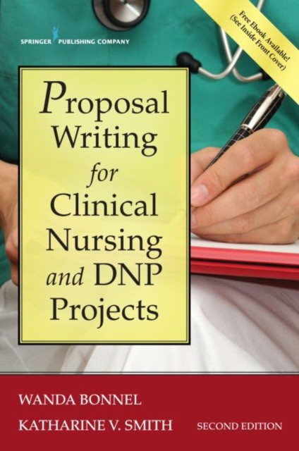 Bonnel Wanda, Smith Katharine Proposal Writing for Clinical Nursing and DNP Projects 