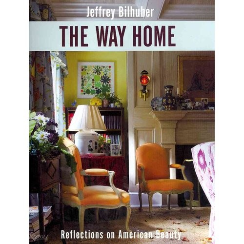 Bilhuber Jeffrey The Way Home: Reflections on American Beauty 
