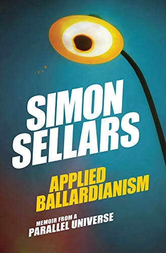 Simon, Sellars Applied ballardianism 