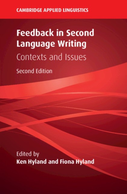 Ken Hyland, Fiona Hyland Feedback in Second Language Writing : Contexts and Issues 