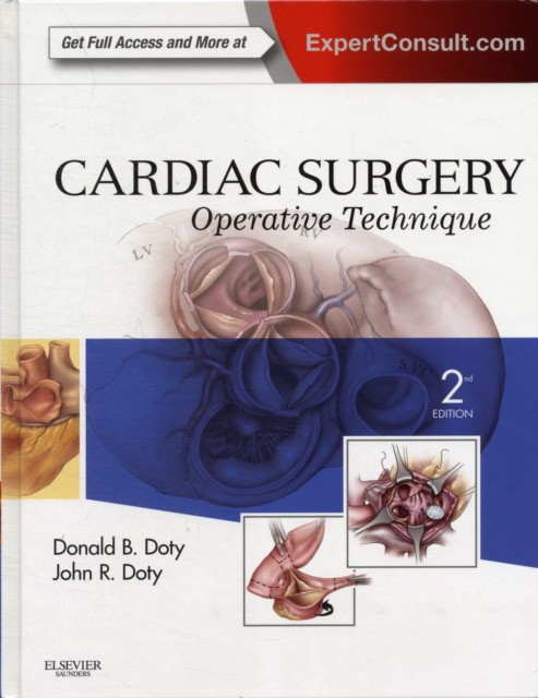 Donald B. Doty Cardiac Surgery:Operative Technique - Expert Consult: Online and Print 