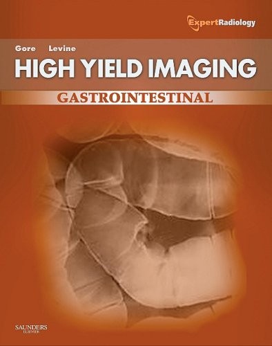 Gore High Yield Imaging: Gastrointestinal: Expert Radiology Series 