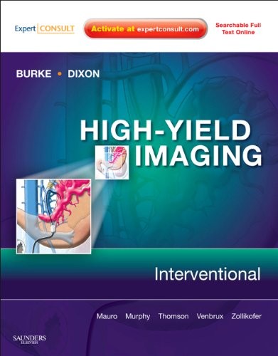 Charles Burke, Robert Dixon High-yield imaging: interventional 