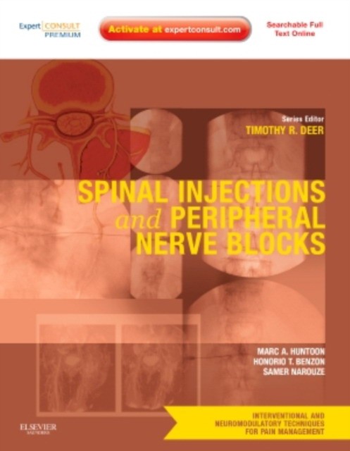 Honorio MD Benzon, Marc Huntoon, Samer Nauroze Spinal Injections & Peripheral Nerve Blocks, Volume 4 
