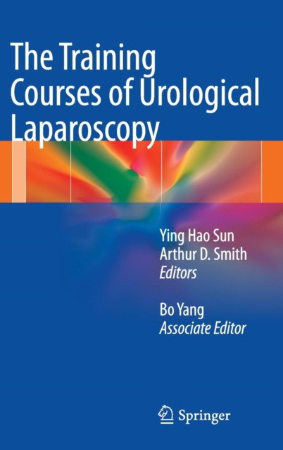 Sun Ying Hao, Smith Arthur D., Yang Bo The Training Courses of Urological Laparoscopy 