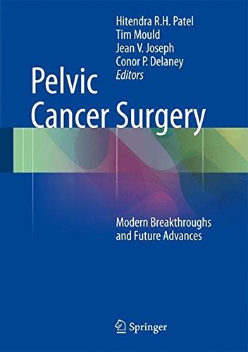 Hitendra R.H. Patel, Tim Mould, Jean V. Joseph Pelvic Cancer Surgery 