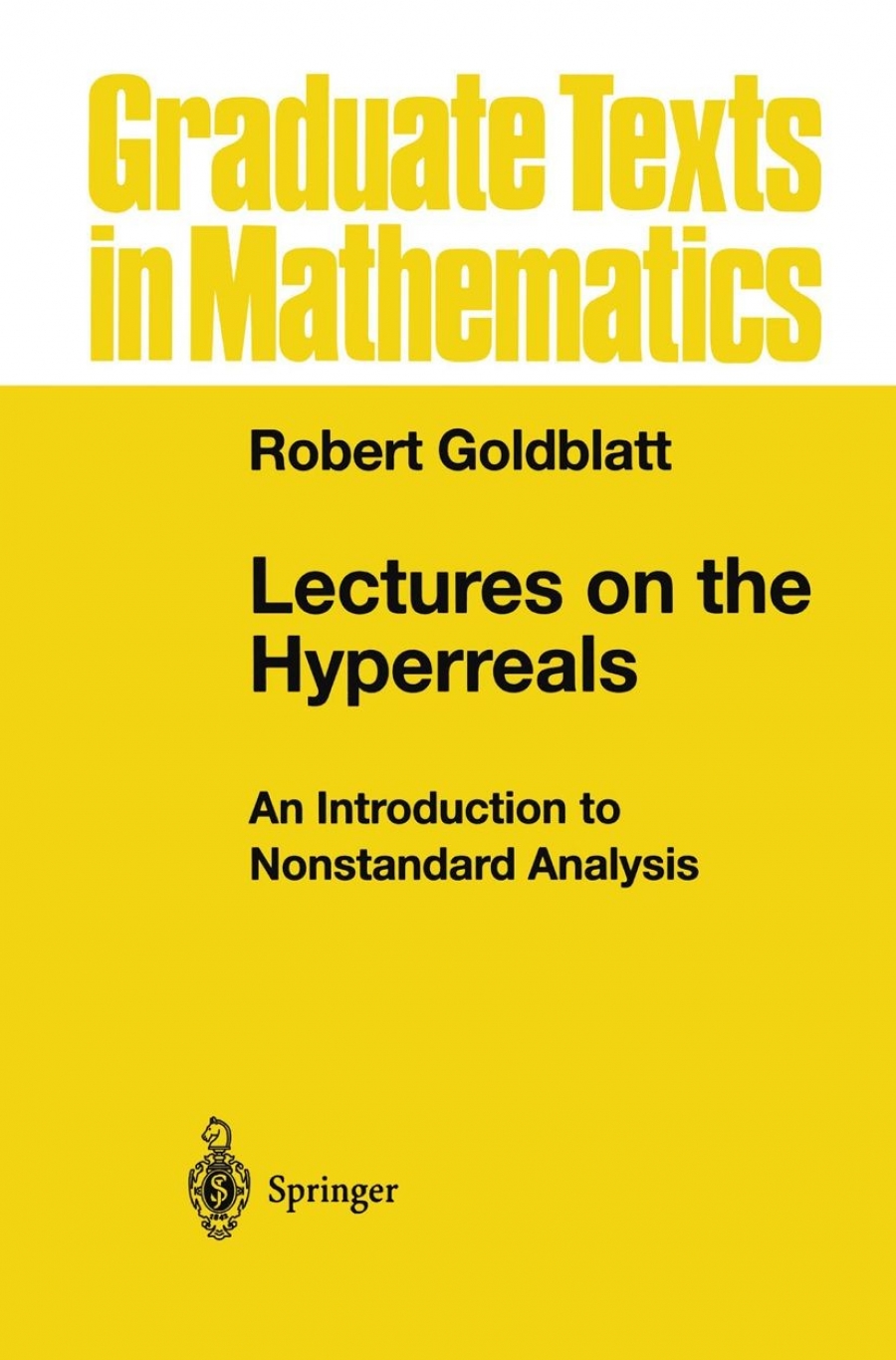 Robert Goldblatt Lectures on the Hyperreals 