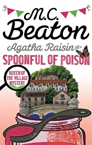 Beaton M C Agatha Raisin and a Spoonful of Poison 