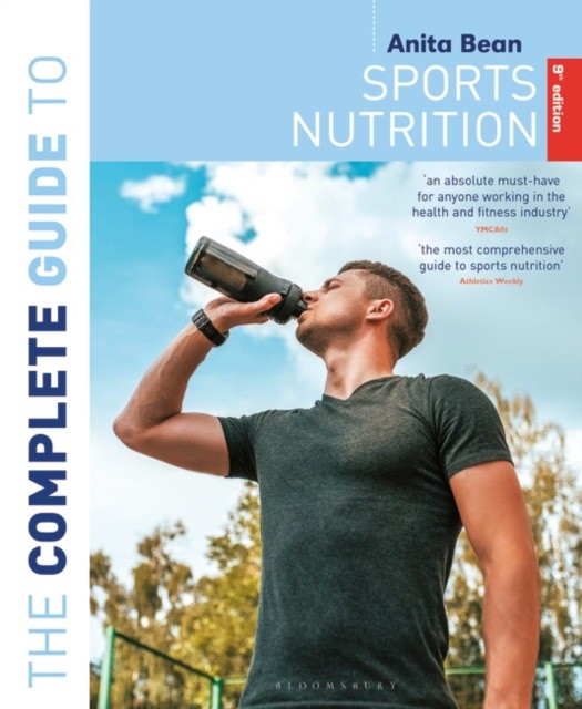 Anita, Bean Complete guide to sports nutrition (9th edition) 