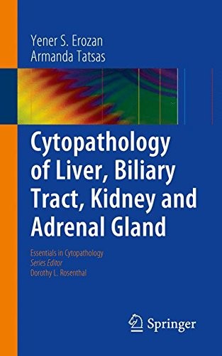 Yener S. Erozan; Armanda Tatsas Cytopathology of Liver, Biliary Tract, Kidney and Adrenal Gland 