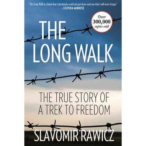 Rawicz Slavomir The Long Walk: The True Story of a Trek to Freedom 