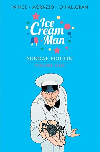 W.  Maxwell Prince Ice Cream Man: Sundae Edition Book 1 